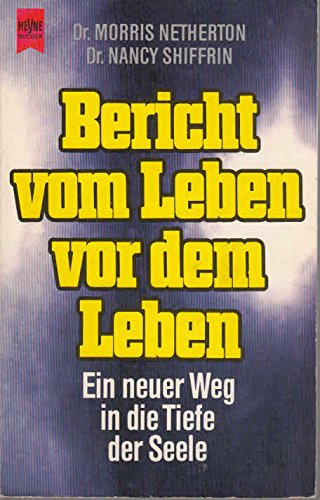 Bericht vom Leben vor dem Leben. Ein neuer Weg in die Tiefe der Seele Manga