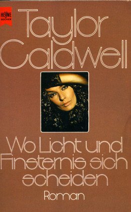 Wo Licht und Finsternis sich scheiden (Heyne Allgemeine Reihe (01)) - Caldwell, Taylor book