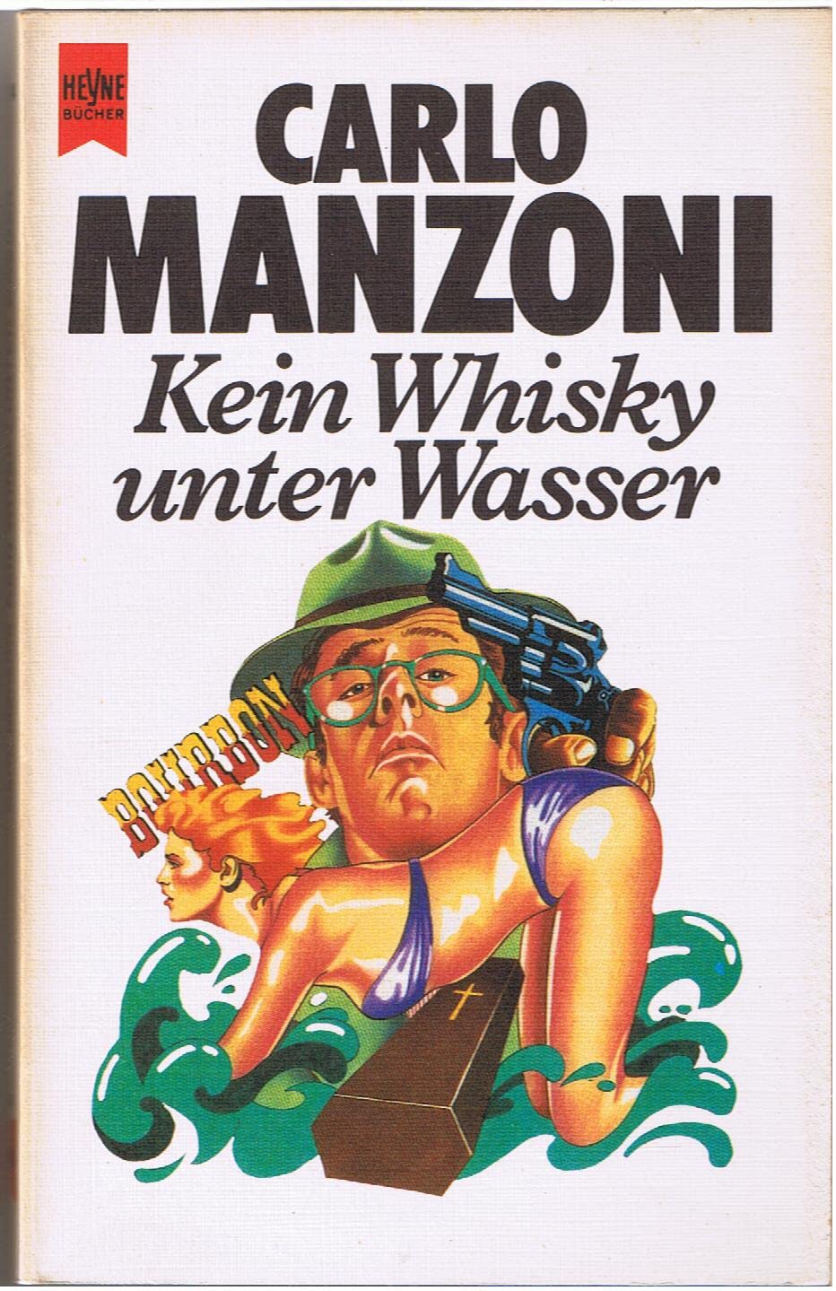 Kein Whisky unter Wasser (Heyne Allgemeine Reihe (01)) Books