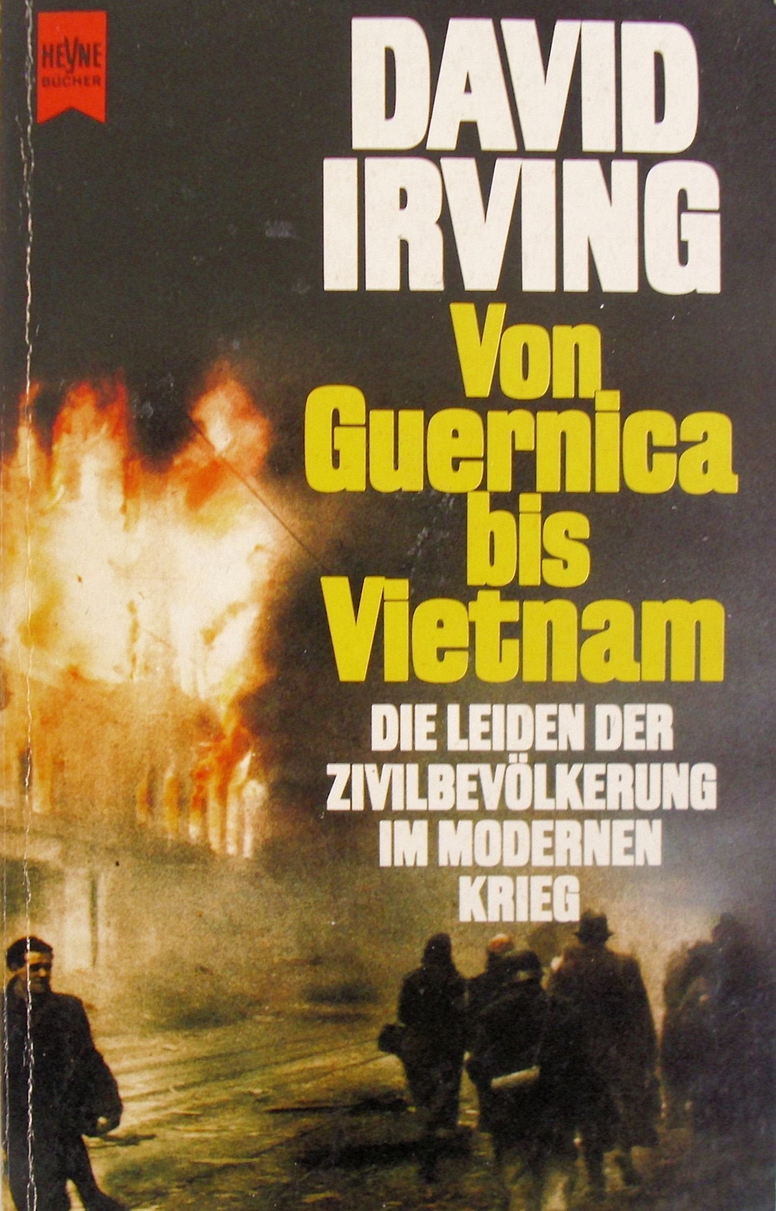 Von Guernica bis Vietnam: Die Leiden der Zivilbevölkerung im modernen Krieg Social Sciences