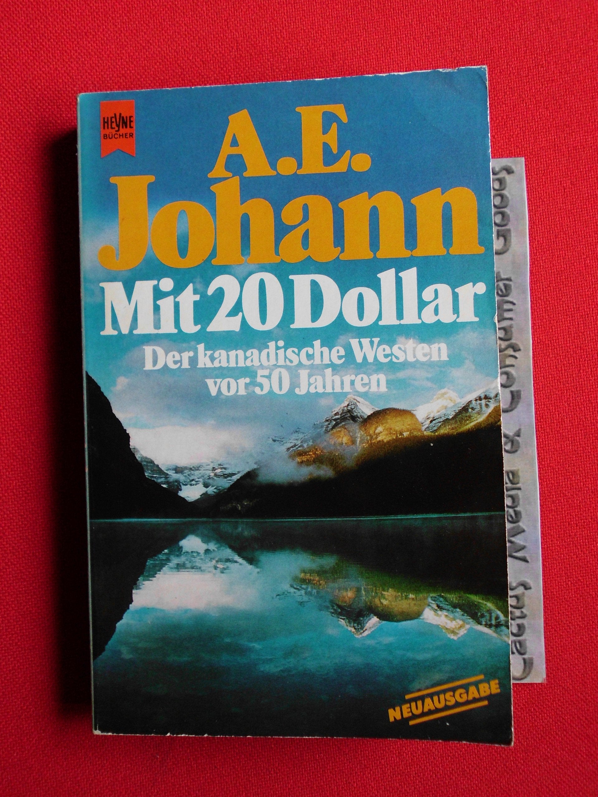 Mit zwanzig Dollar. Der kanadische Westen von 50 Jahren. Professional & Reference Books
