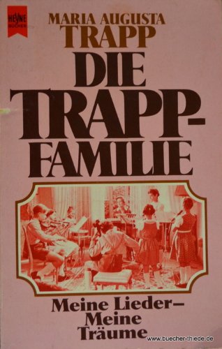 Die Trapp - Familie. Meine Lieder. Meine Träume. Arts & Music