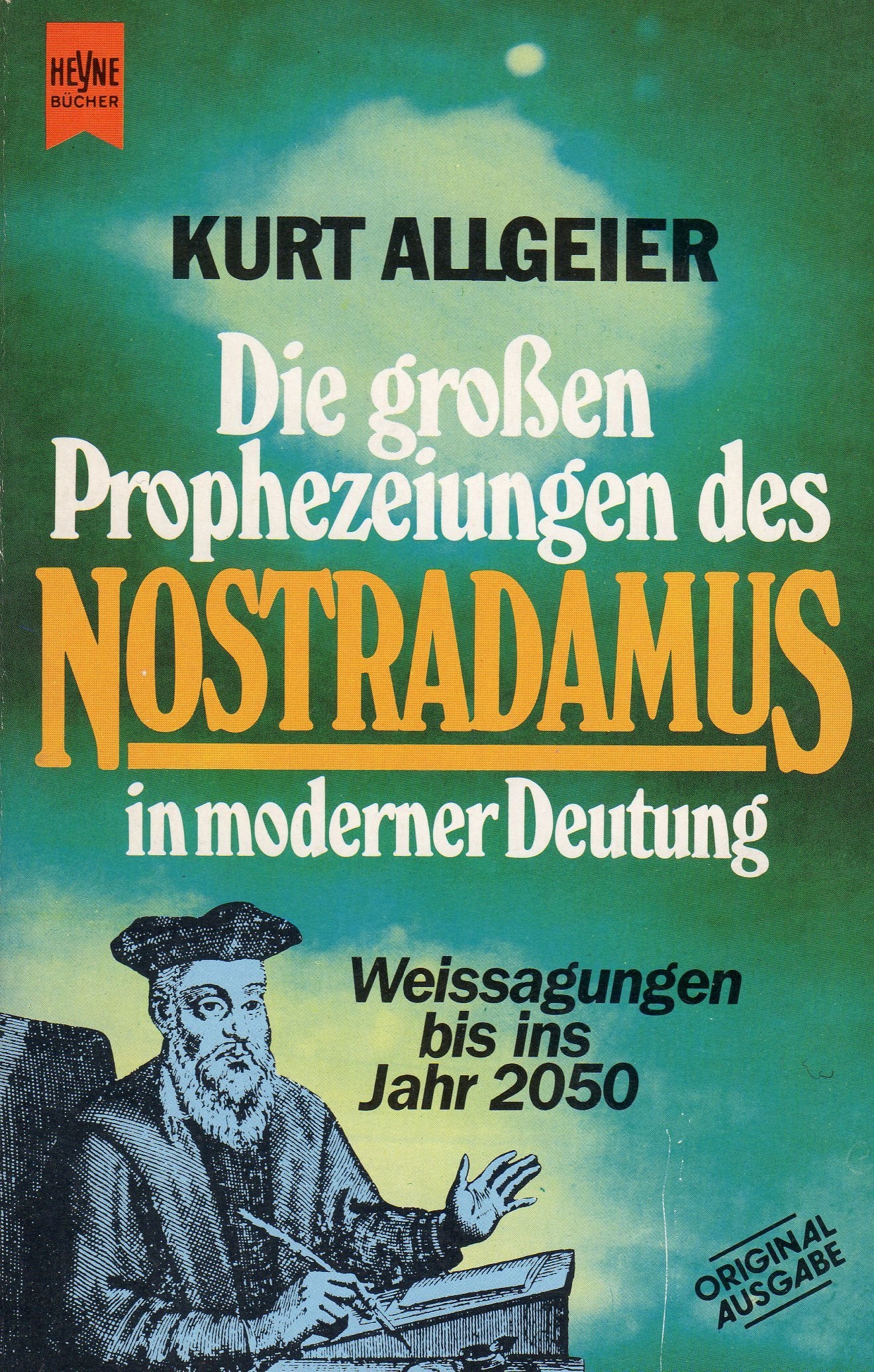 Die großen Prophezeiungen des Nostradamus in moderner Deutung. Weissagungen bis ins Jahr 2050. Philosophy