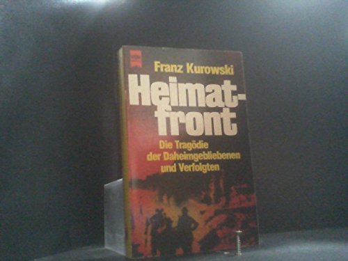 Heimatfront. Die Tragödie der Daheimgebliebenen und Verfolgten. Politics & History
