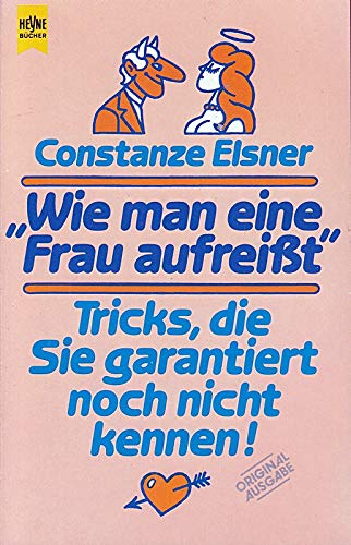 Wie man eine Frau aufreißt Books