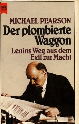 Der plombierte Waggon. Lenins Weg aus dem Exil zur Macht Memories