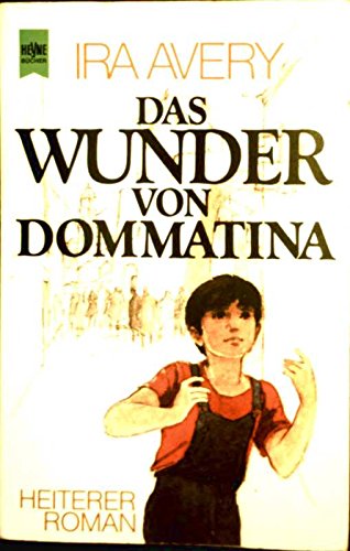 Das Wunder von Dommatina. Heiterer Roman. Books