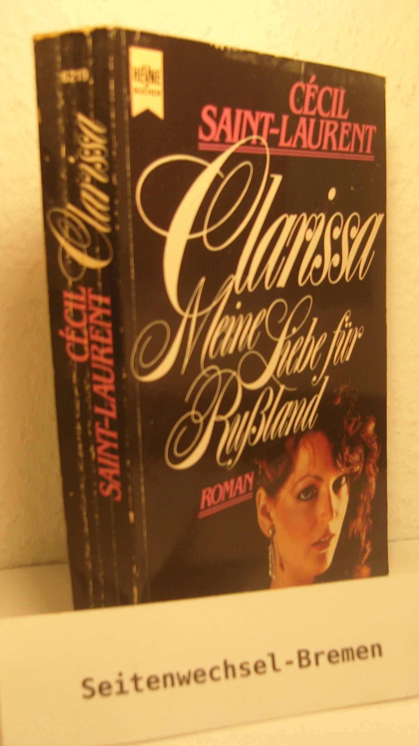Clarissa. Meine Liebe für Rußland. Roman. Books