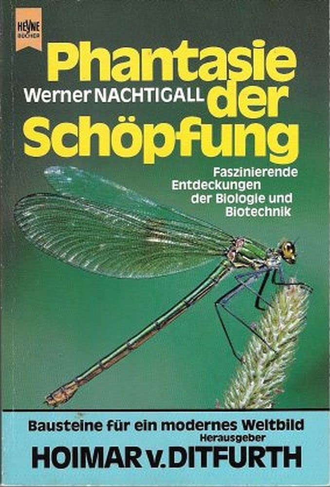 Phantasie der Schöpfung. Faszinierende Entdeckungen der Biologie und Biotechnik Business & Technology