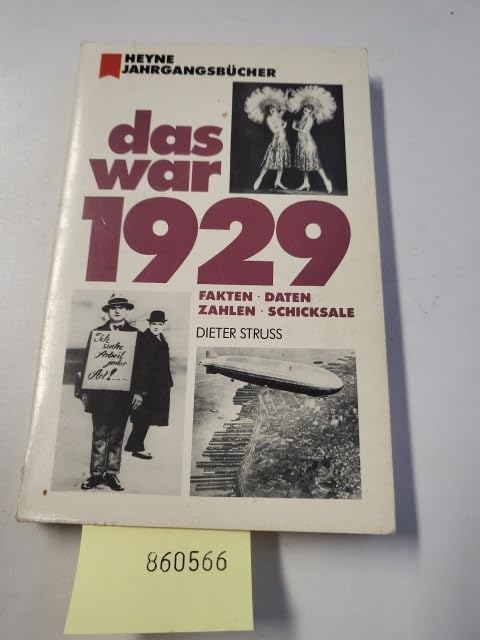 Das war 1929. Fakten, Daten, Zahlen, Schicksale Politics & History