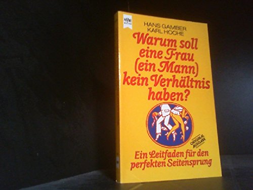 Warum soll eine Frau (ein Mann) kein Verhältnis haben? Ein Leitfaden für den perfekten Seitensprung. Books