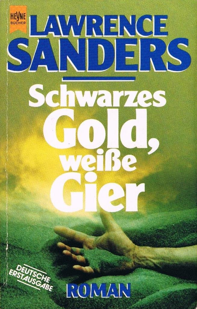 Schwarzes Gold, weisse Gier (Heyne Allgemeine Reihe (01)) Books