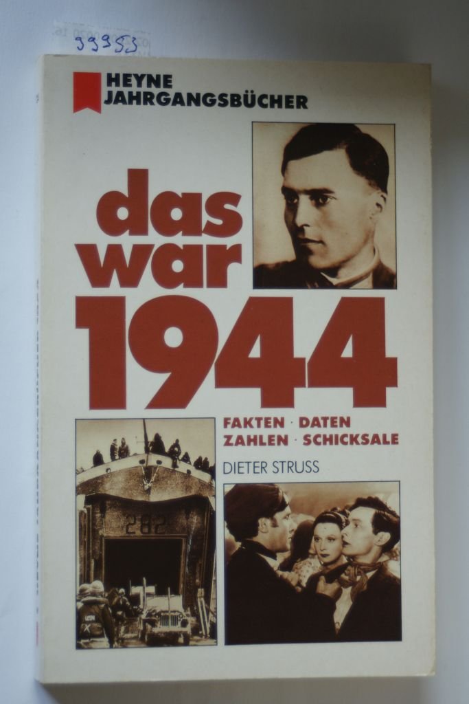 Das war 1944. Fakten. Daten. Zahlen. Schicksale - Struss, Dieter book
