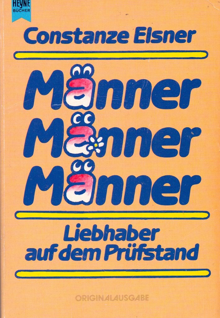 Männer, Männer, Männer. Liebhaber auf den Prüfstand. General education