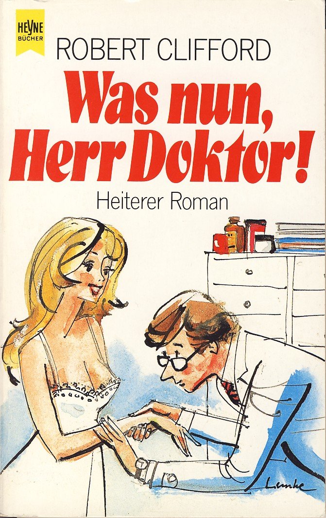 Was nun, Herr Doktor. Heiterer Roman. Books