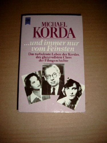 und immer nur vom Feinsten. Das turbulente Leben der Kordas. Film, Art & Culture