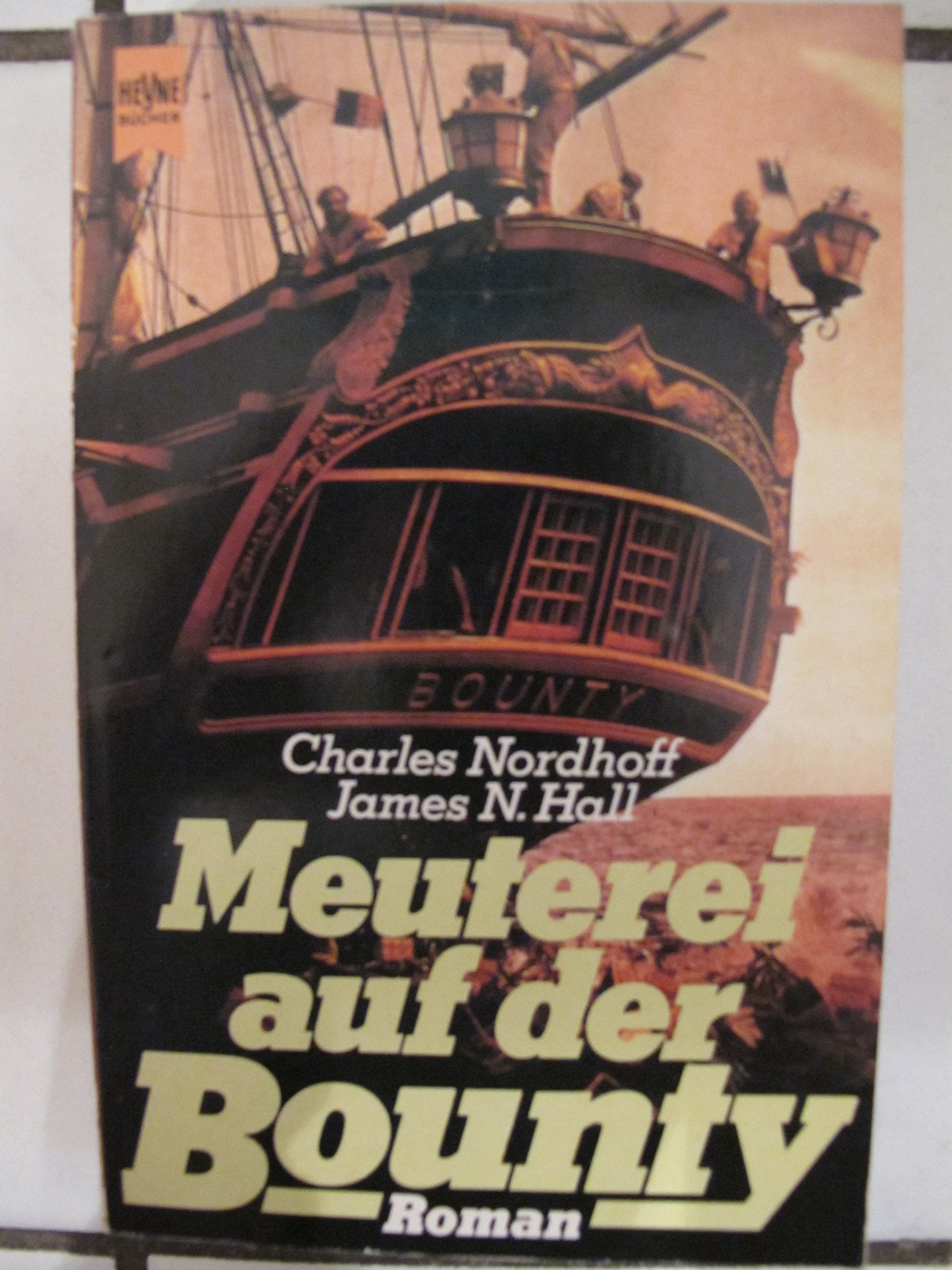 Die Meuterei auf der Bounty. Schiff ohne Hafen / Meer ohne Grenzen. Books