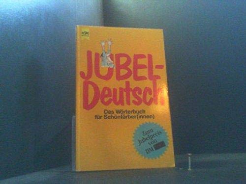 Jubeldeutsch. Das Wörterbuch für Schönfärber(innen). Learning & Reference