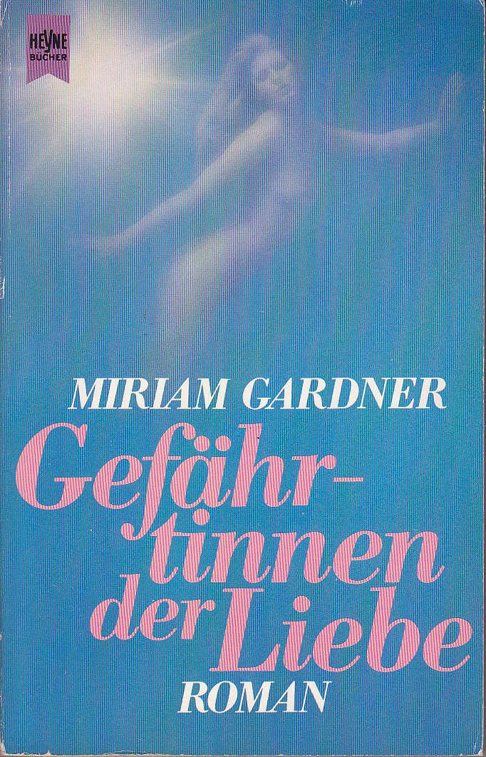 Gefährtinnen der Liebe (Heyne Allgemeine Reihe (01)) Books