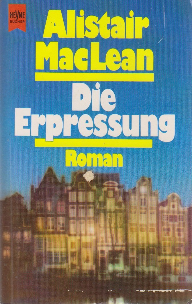 Die Erpressung: Roman (Heyne Allgemeine Reihe (01)) Crime & Thrillers