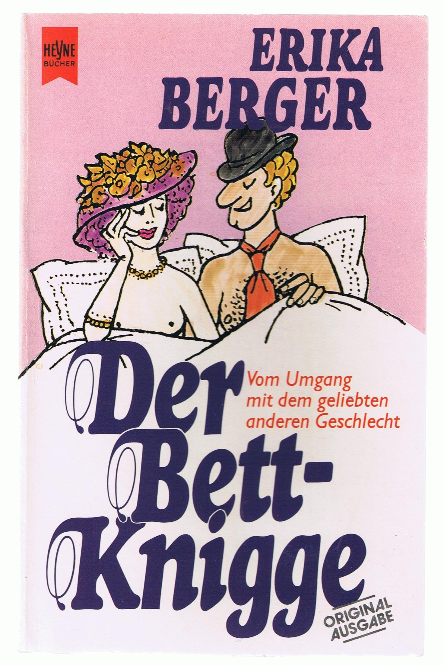 Der Bett - Knigge. Vom Umgang mit dem geliebten anderen Geschlecht. Lifestyle