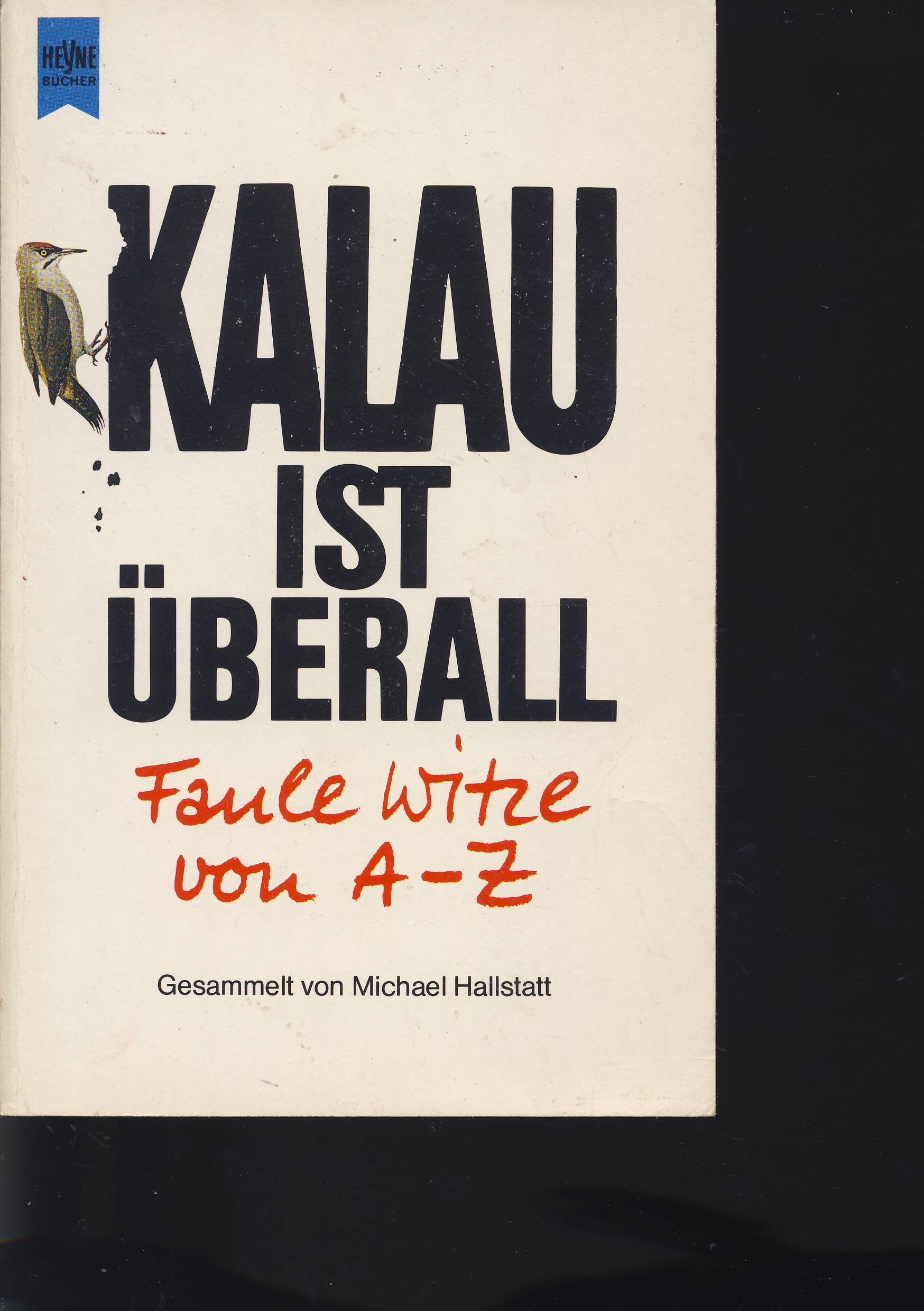 Kalau ist überall. Faule Witze von A - Z. Books
