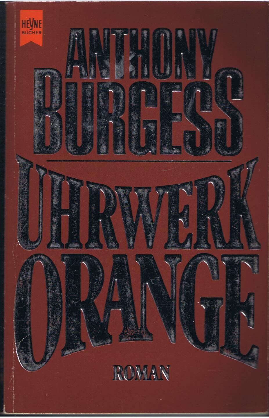Uhrwerk Orange (Heyne Allgemeine Reihe (01)) Contemporary literature