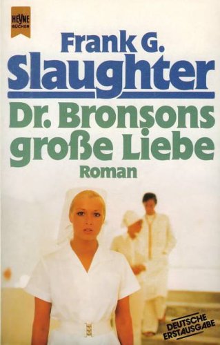 Dr. Bronsons große Liebe. Roman. Books