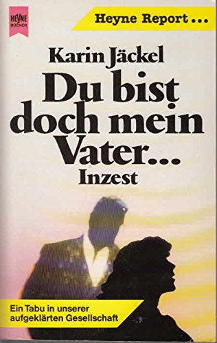 Du bist doch mein Vater ... Inzest. Ein Tabu in unserer aufgeklärten Gesellschaft. Law