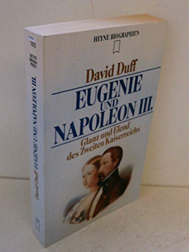 Eugenie und Napoleon III. Glanz und Elend des Zweiten Kaiserreichs. Memories