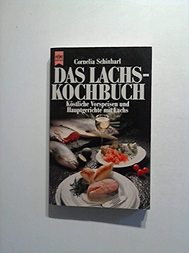 Das Lachskochbuch. Köstliche Vorspeisen und Hauptgerichte mit Lachs. book