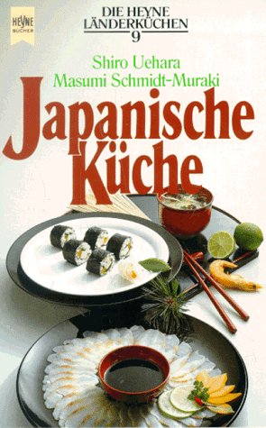 Die japanische Küche Cooking & Enjoying