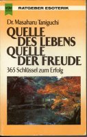 Quelle des Lebens, Quelle der Freude. 365 Schlüssel zum Erfolg. ( Esoterik). Religion & Esotericism