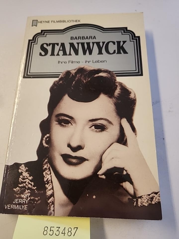 Barbara Stanwyck. Ihre Filme - ihr Leben. Film, Art & Culture