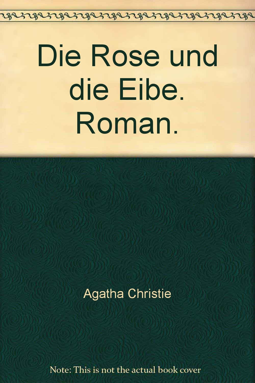 Die Rose und die Eibe book