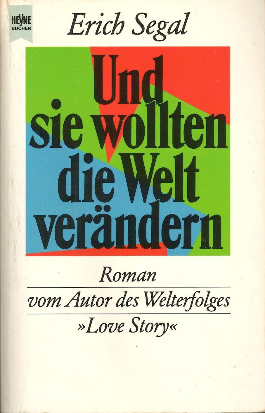 Und sie wollten die Welt verändern. Roman. Books