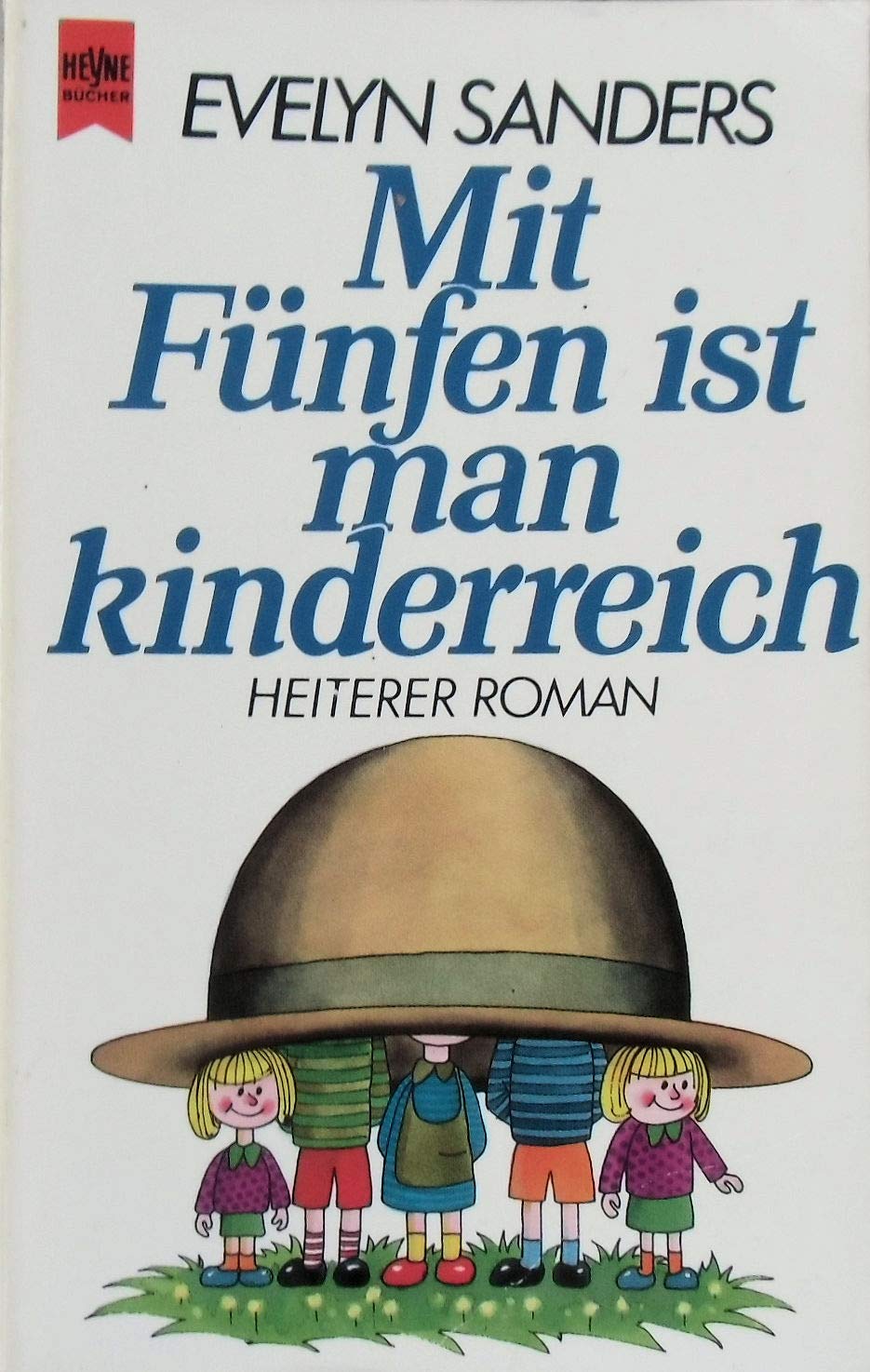 Mit Fünfen ist man kinderreich. Heiterer Roman. Contemporary literature