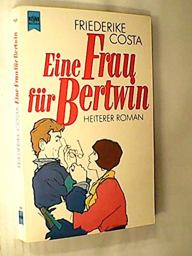 Eine Frau für Bertwin. Heiterer Roman. Books