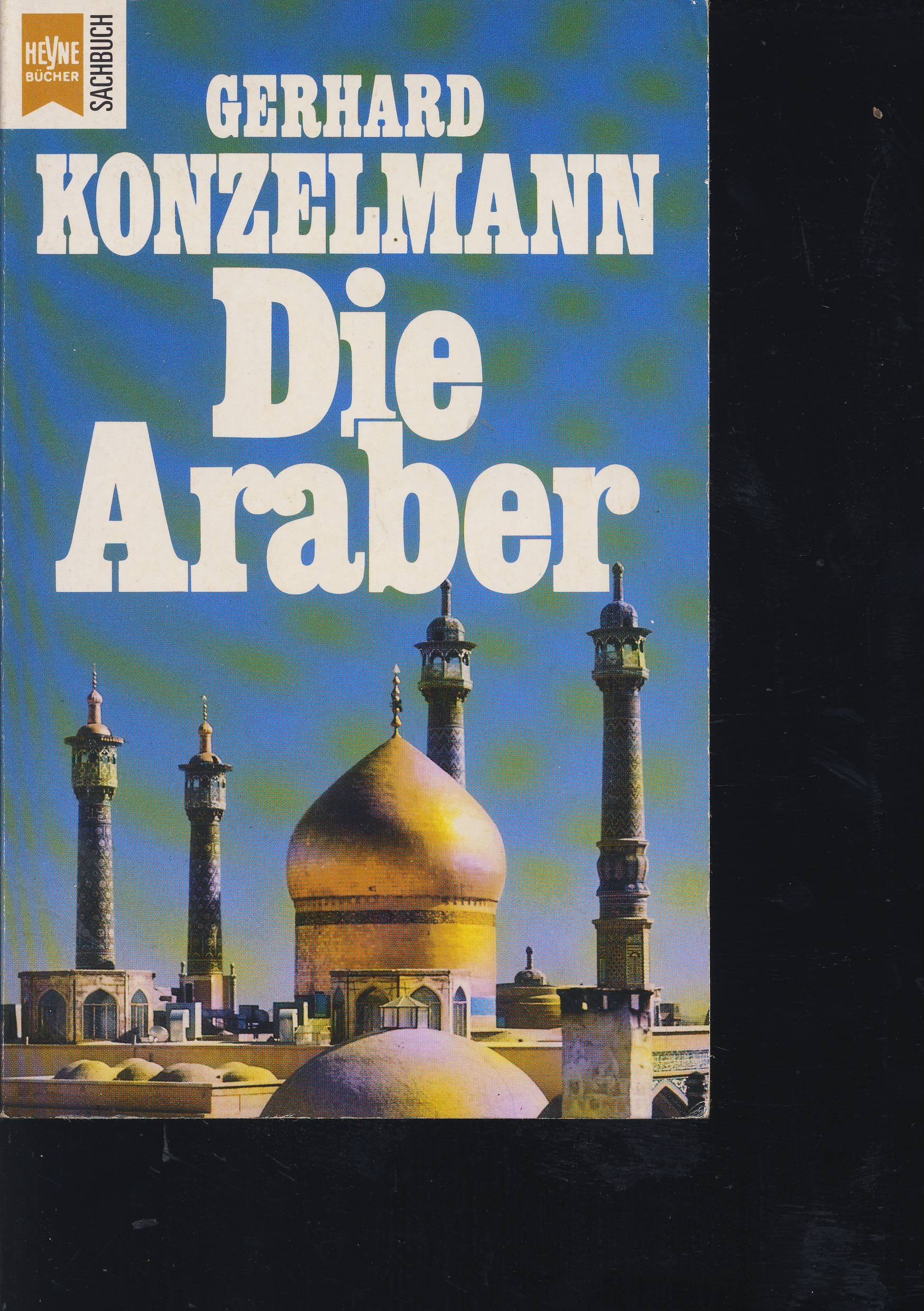 Die Araber und ihr Traum vom Großarabischen Reich. Politics & History