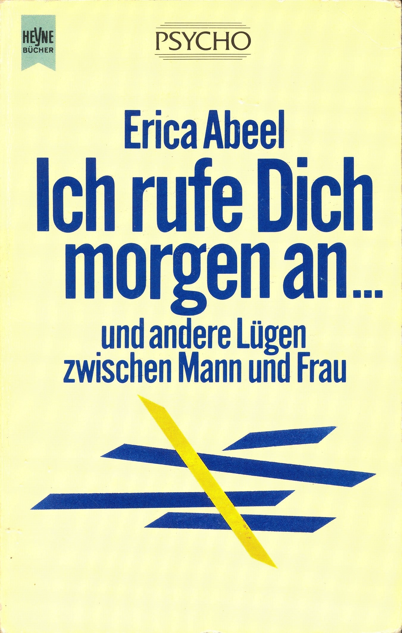 Ich rufe Dich morgen an... Und andere Lügen zwischen Mann und Frau. Social Sciences