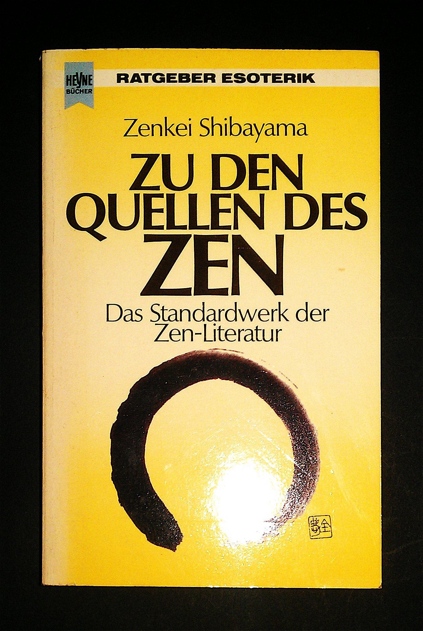 Zu den Quellen des Zen. Das Standardwerk der Zen- Literatur. ( Esoterik). Religion & Esotericism