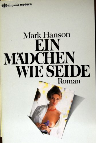 Ein Mädchen wie Seide. Roman. Books
