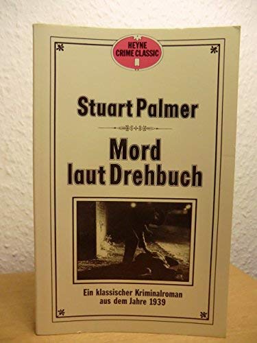 Mord laut Drehbuch. Ein klassischer Kriminalroman aus dem Jahre 1939. Books
