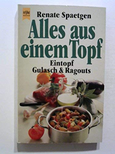 Alles aus einem Topf. Eintopf, Gulasch und Ragouts. Cooking & Enjoying