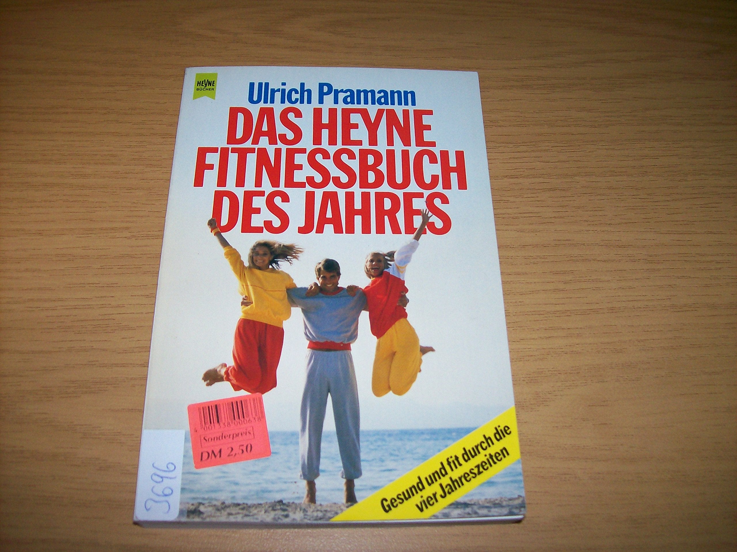 Das Heyne Fitneßbuch des Jahres. Gesund und fit durch die vier Jahreszeiten. Books