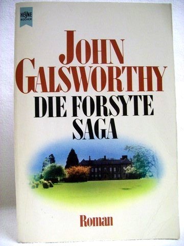 Die Forsyte Saga. Roman. Historical Fiction
