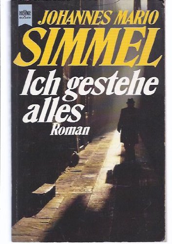 Ich gestehe alles. Roman. Contemporary literature