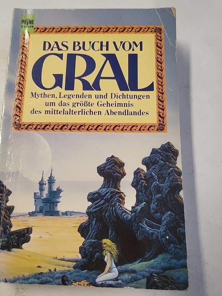 Das Buch vom Gral. Mythen, Legenden und Dichtungen um das größte Geheimnis des mittelalterlichen Abendlandes Politics & History