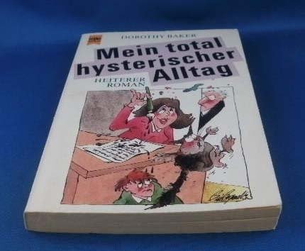 Mein total hysterischer Alltag. Heiterer Roman. Books