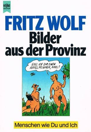 Bilder aus der Provinz. Menschen wie Du und Ich. Cartoons Cartoons